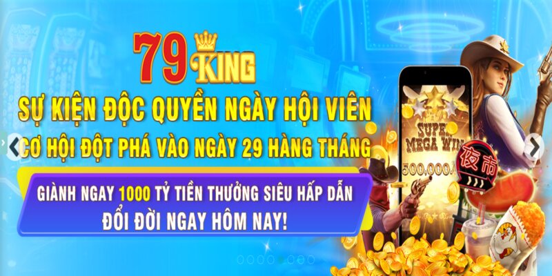 Rút tiền 79KING đơn giản khui quà vui thưởng năm mới!